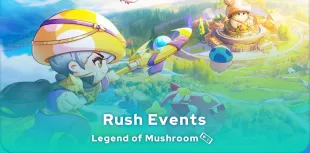 Legend of Mushroom Rush Events