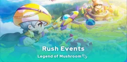 Legend of Mushroom Rush Events