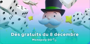 Dés gratuits Monopoly GO du 08 décembre 2024