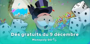 Dés gratuits Monopoly GO du 09 décembre 2024