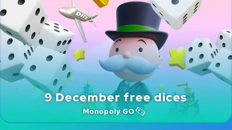 Monopoly GO free dice from 09 December 2024