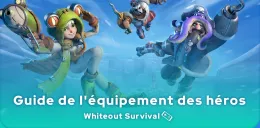 Guide de l'équipement des héros de Whiteout Survival