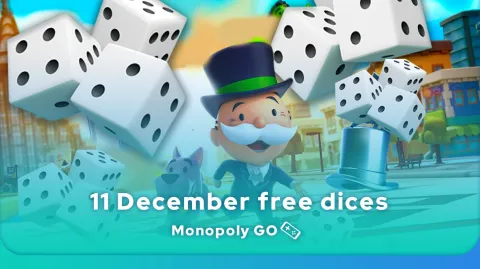 Monopoly GO free dice from 11 December 2024