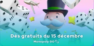 Dés gratuits Monopoly GO du 15 décembre 2024