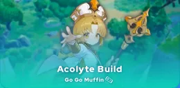 Go Go Muffin Acolyte Build