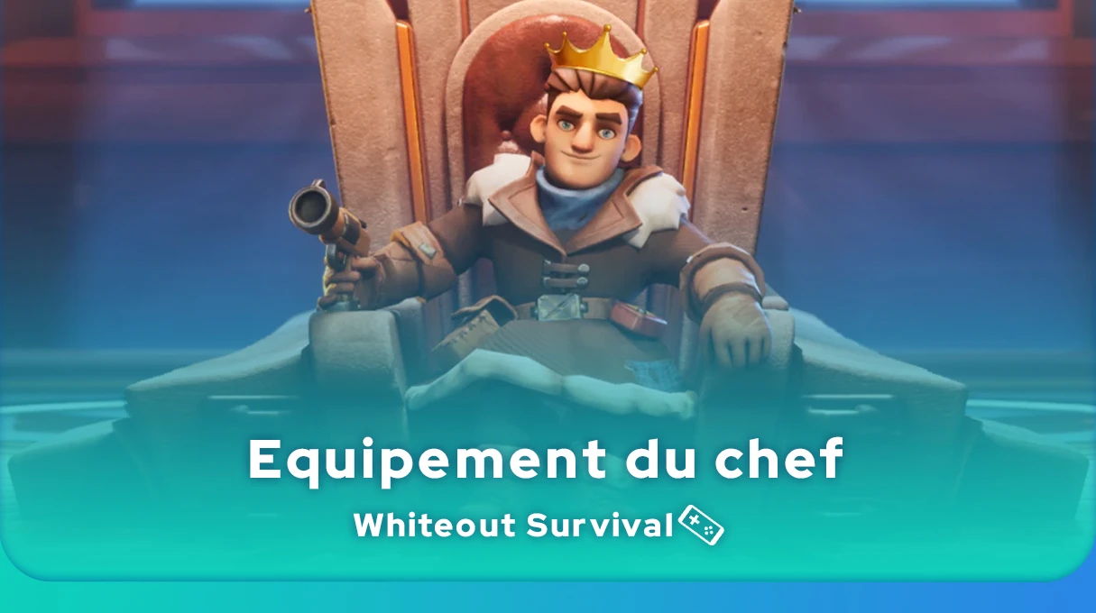 Guide de l'équipement du chef Whiteout Survival