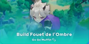 Build Fouet de l'Ombre Go Go Muffin