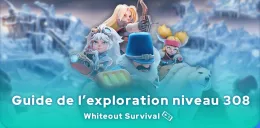 line-up pour l'exploration niveau 308 de Whiteout Survival