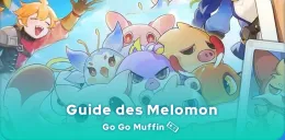 Guide des Melomon de Go Go Muffin