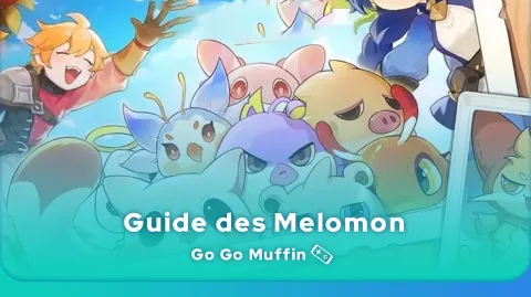 Guide des Melomon de Go Go Muffin