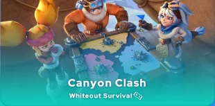 Canyon Clash in Whiteout Survival Guide