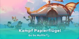 Go Go Muffin Kampf Papierflügel Guide