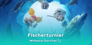 Whiteout Survival Fischerturnier