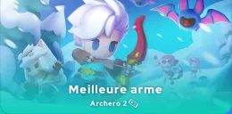 meilleure arme Archero 2