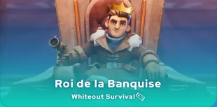 Roi de la Banquise Whiteout Survival