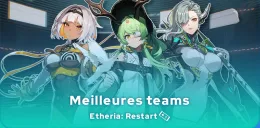 Meilleures teams Etheria: Restart 