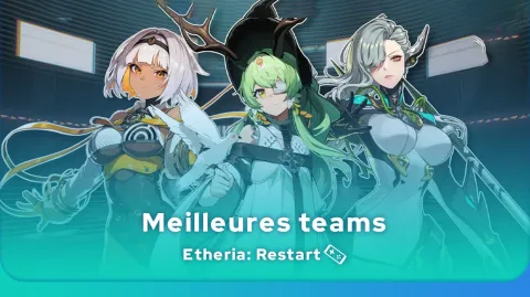 Meilleures teams Etheria: Restart 