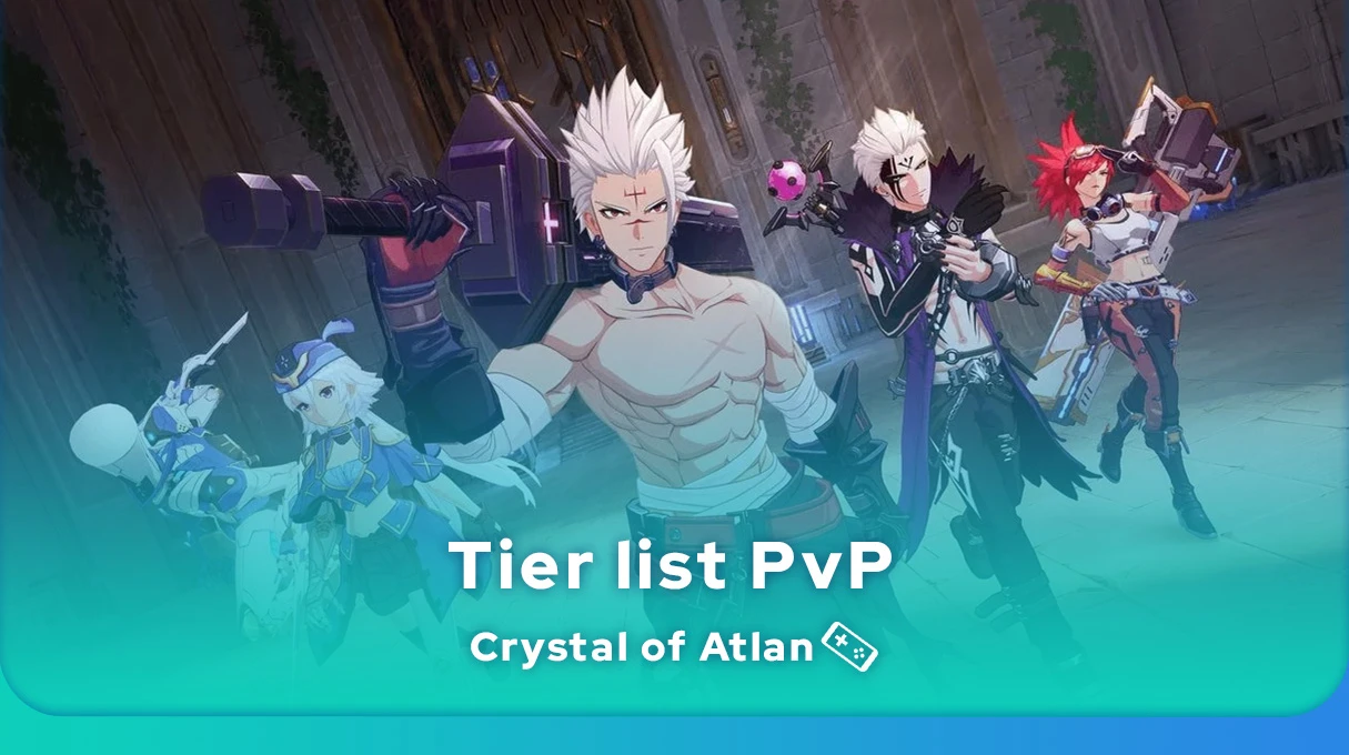Tier list PvP Crystal of Atlan