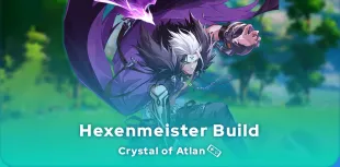 Crystal of Atlan Hexenmeister Build