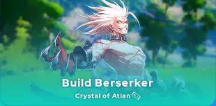 Build Berserker Crystal of Atlan