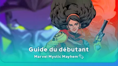 Guide Marvel Mystic Mayhem du débutant