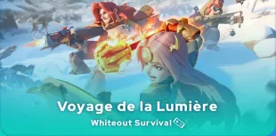 Voyage de la lumière Whiteout Survival