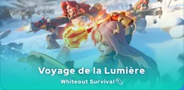 Voyage de la lumière Whiteout Survival
