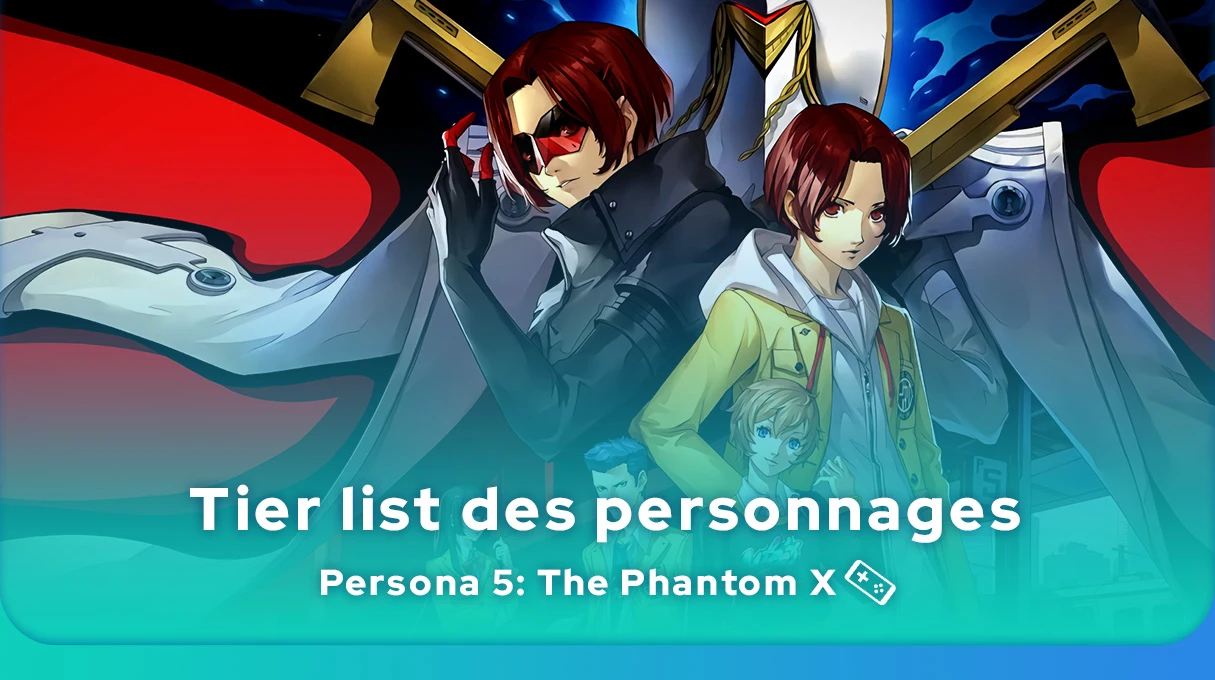 Tier list Persona 5: The Phantom X