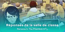 Réponses aux questions de la salle de classe de Persona 5: The Phantom X