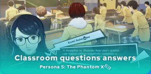 Persona 5: The Phantom X classroom questions and answers