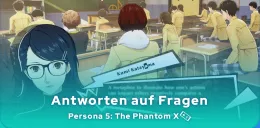 Persona 5: The Phantom X Klassenzimmer Antworten auf Fragen