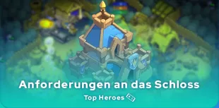 Verbesserung des Schlosses in Top Heroes