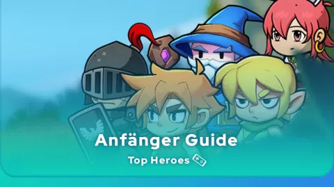 Top Heroes Anfänger Guide
