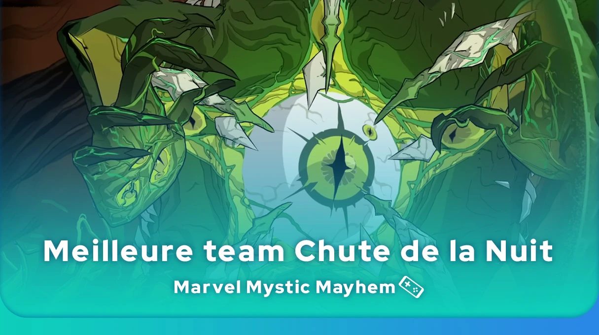 Meilleure team Chute de la Nuit de Marvel Mystic Mayhem