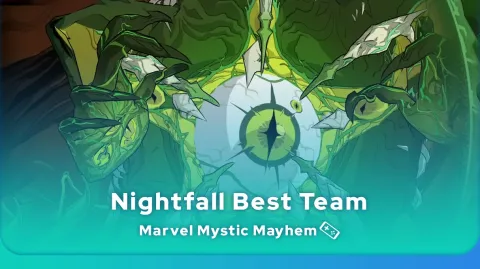 Marvel Mystic Mayhem Nightfall best team