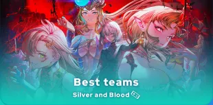 Silver and Blood best teams