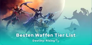 Destiny: Rising Besten Waffen Tier List