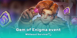 Gem of Enigma event Whiteout Survival