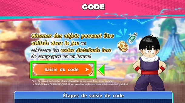 Etape 5 pour récupérer les codes Dragon Ball Gekishin Squadra