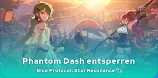 Phantom Dash in Blue Protocol: Star Resonance freischalten