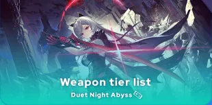 Duet Night Abyss weapon tier list