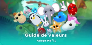Guide des valeurs Adopt Me