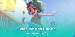 Das Ende von Gossip Harbor