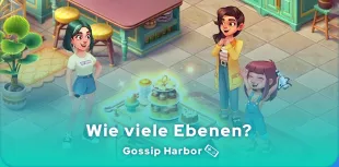 Wie viele Gossip Harbor Ebenen gibt es?