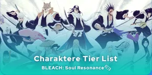 Bleach Soul Resonance Tier List