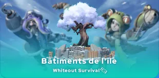 Bâtiments de l'île de Whiteout Survival