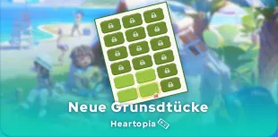 Freischaltung von Grunsdtücken in Heartopia