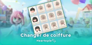 Comment changer de coiffure dans Heartopia