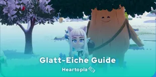 Glatt-Eiche Heartopia