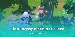 Lieblingsspeisen der Tiere in Heartopia